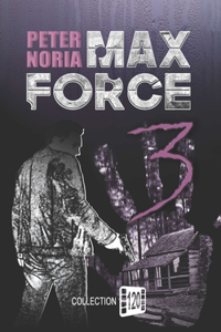 Max Force 3