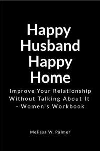 Happy Husband Happy Home