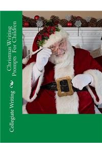 Christmas Writing Prompts for Children