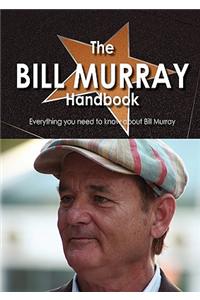 The Bill Murray Handbook - Everything You Need to Know about Bill Murray