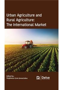 Urban Agriculture and Rural Agriculture: The International Market