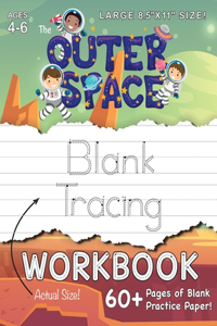 The Outer Space Blank Tracing Workbook (Large 8.5x11 Size!)