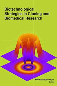 BIOTECHNOLOGICAL STRATEGIES IN CLONING AND BIOMEDICAL RESEARCH