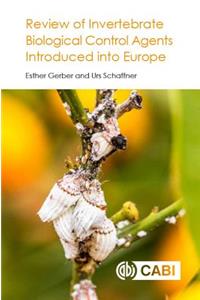 Review of Invertebrate Biological Control Agents Introduced Into Europe