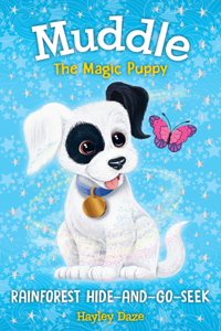 Muddle the Magic Puppy Book 4: Rainforest Hide and Seek