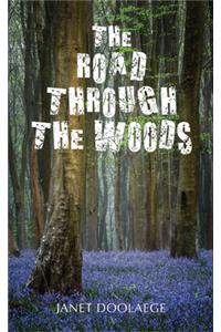 The Road Through the Woods