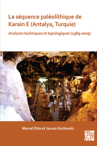 La séquence paléolithique de Karain E (Antalya, Turquie)