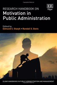 Research Handbook on Motivation in Public Administration