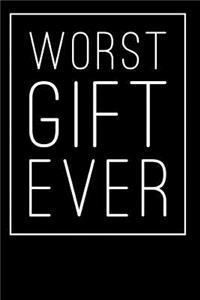 Worst Gift Ever