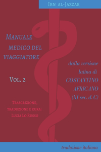 Ibn al-Jazzar. Manuale medico del viaggiatore - Vol. 2