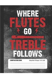 Where Flutes Go Treble Follows