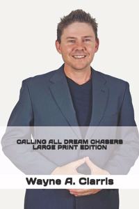 Calling All Dream Chasers, Large Print Edition