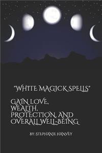 White Magick Spells