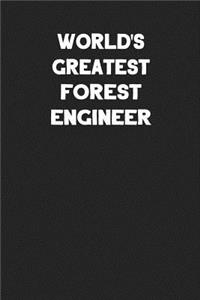 World's Greatest Forest Engineer