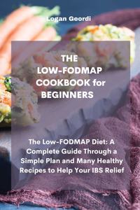 THE LOW-FODMAP COOKBOOK for BEGINNERS