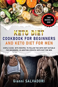 Keto Diet Cookbook for Beginners and Keto Diet for Men