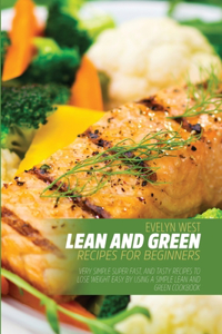 Lean and Green Recipes for Beginners