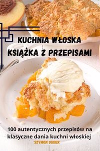 Kuchnia wloska Książka z przepisami