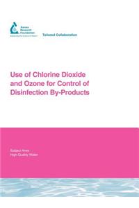 Use of Chlorine Dioxide and Ozone for Control of Disinfection By-Products