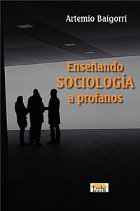 Enseñando Sociología a profanos