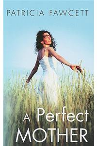 A Perfect Mother