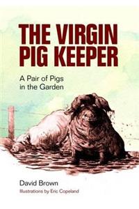 The Virgin Pig Keeper