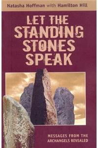 Let The Standing Stones Speak