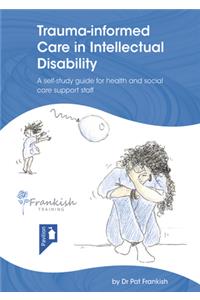 Trauma-Informed Care in Intellectual Disability