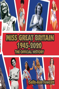 Miss Great Britain 1945 - 2020