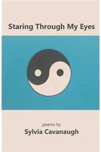 Staring Through My Eyes