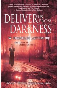 Deliver Us From Darkness