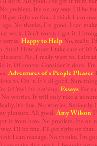 Happy to Help: Adventures of a People Pleaser