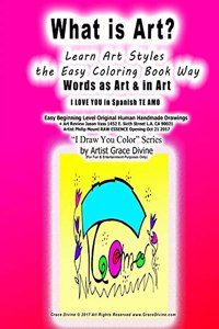What is Art? Learn Art Styles the Easy Coloring Book Way Words as Art & in Art I LOVE YOU in Spanish TE AMO