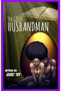 The Good Husbandman: A Spiritual Journey