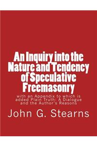 Inquiry into the Nature and Tendency of Speculative Freemasonry