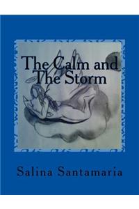 Calm and the Storm