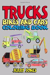 Trucks, Bikes and Cars Coloring Book