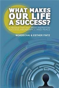 What Makes Our Life a Success?
