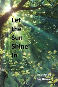 Let the Sun Shine in