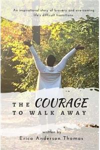 The Courage to Walk Away
