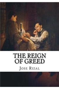 The Reign of Greed