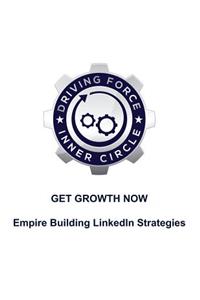 Get Growth Now - Empire Building Linkedin Stratgies