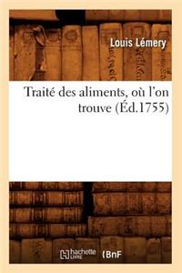 Traité Des Aliments, Où l'On Trouve (Éd.1755)