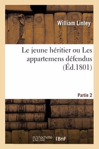 Le Jeune Héritier Ou Les Appartemens Défendus. Partie 2