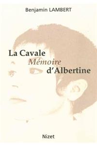 La Cavale, Memoire d'Albertine