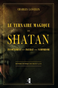 Le ternaire Magique de Shatan