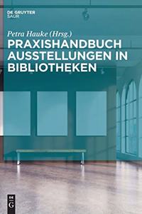 Praxishandbuch Ausstellungen in Bibliotheken