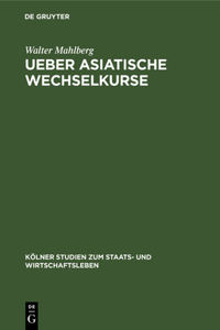 Ueber Asiatische Wechselkurse