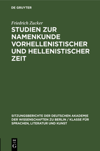 Studien Zur Namenkunde Vorhellenistischer Und Hellenistischer Zeit