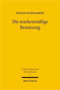Die markenmäßige Benutzung